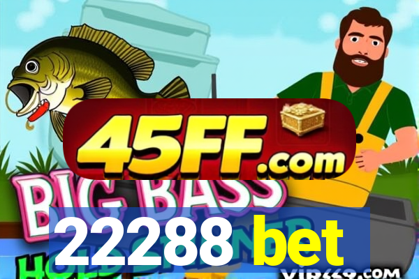 22288 bet